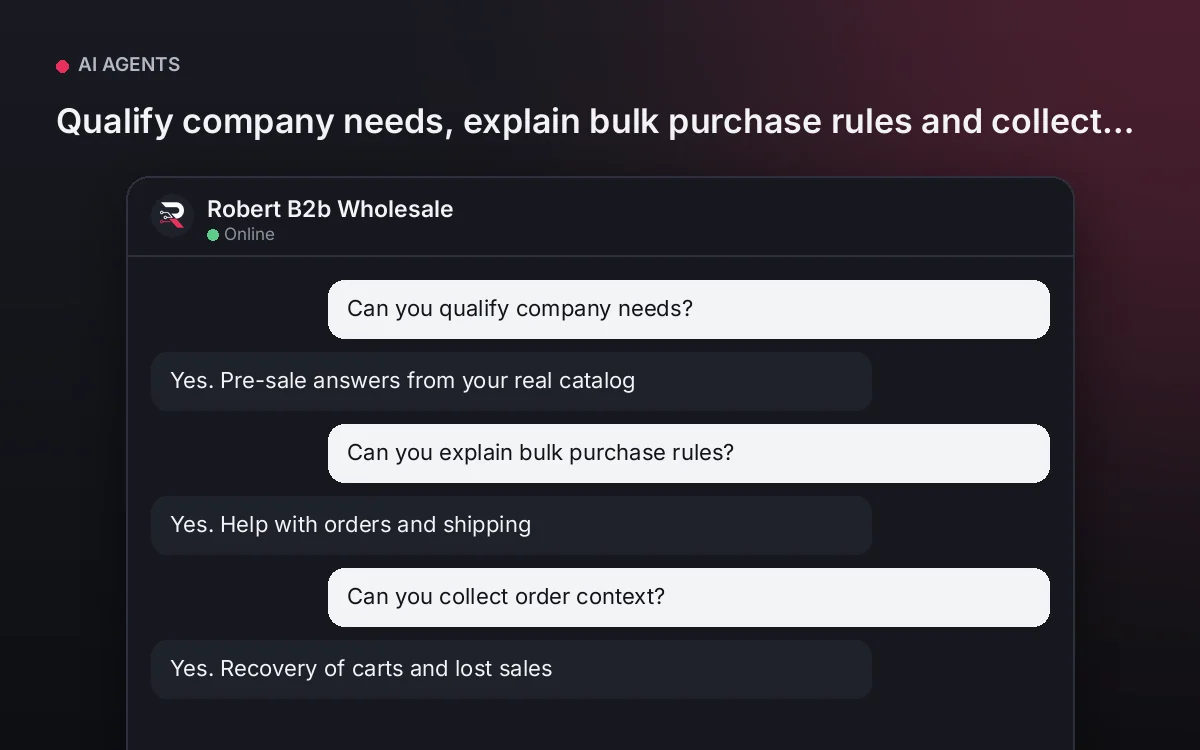 B2B Wholesale AI Agent — Qualify company needs, explain bulk purchase rules and collect order context.