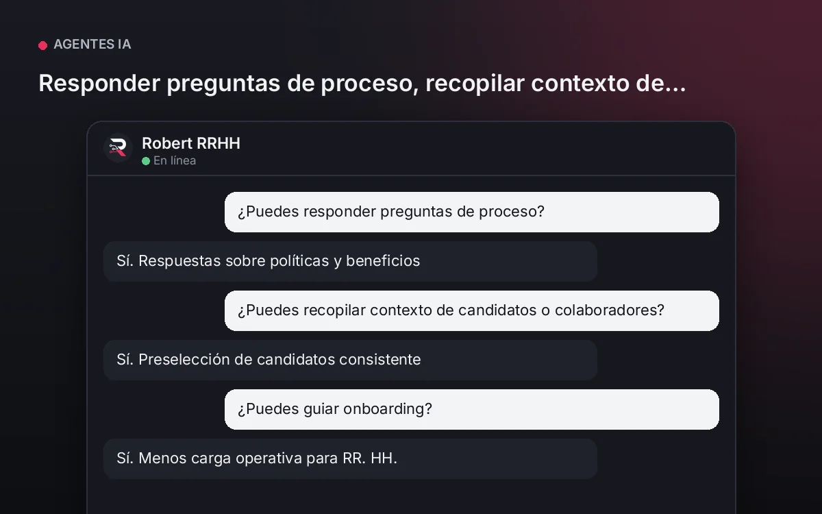 Agente RRHH — Responder preguntas de proceso, recopilar contexto de candidatos o colaboradores y guiar onboarding.