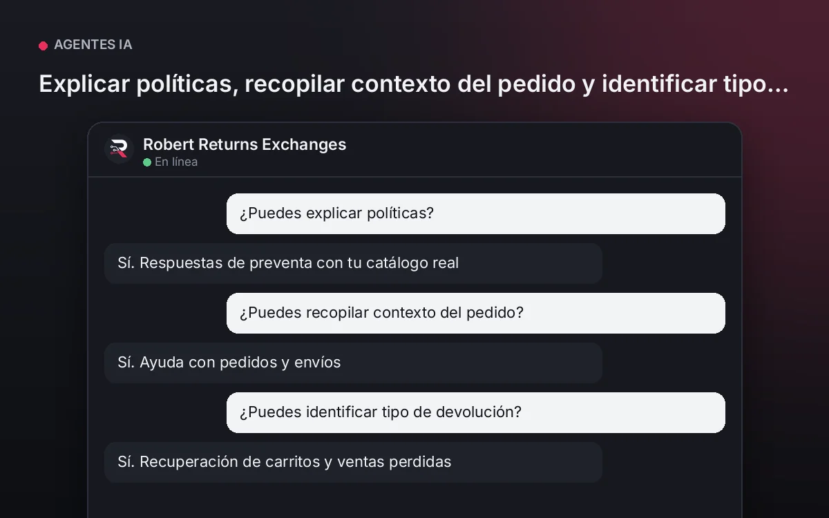 Agente de Cambios y Devoluciones — Explicar políticas, recopilar contexto del pedido y identificar tipo de devolución.
