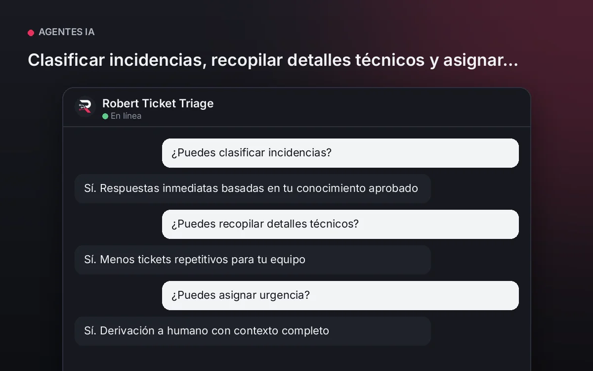 Agente Clasificador de Tickets — Clasificar incidencias, recopilar detalles técnicos y asignar urgencia.