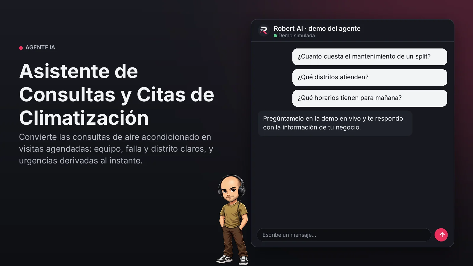 Asistente de Consultas y Citas de Climatización. Convierte las consultas de aire acondicionado en visitas agendadas: equipo, falla y distrito claros, y urgencias derivadas al instante.