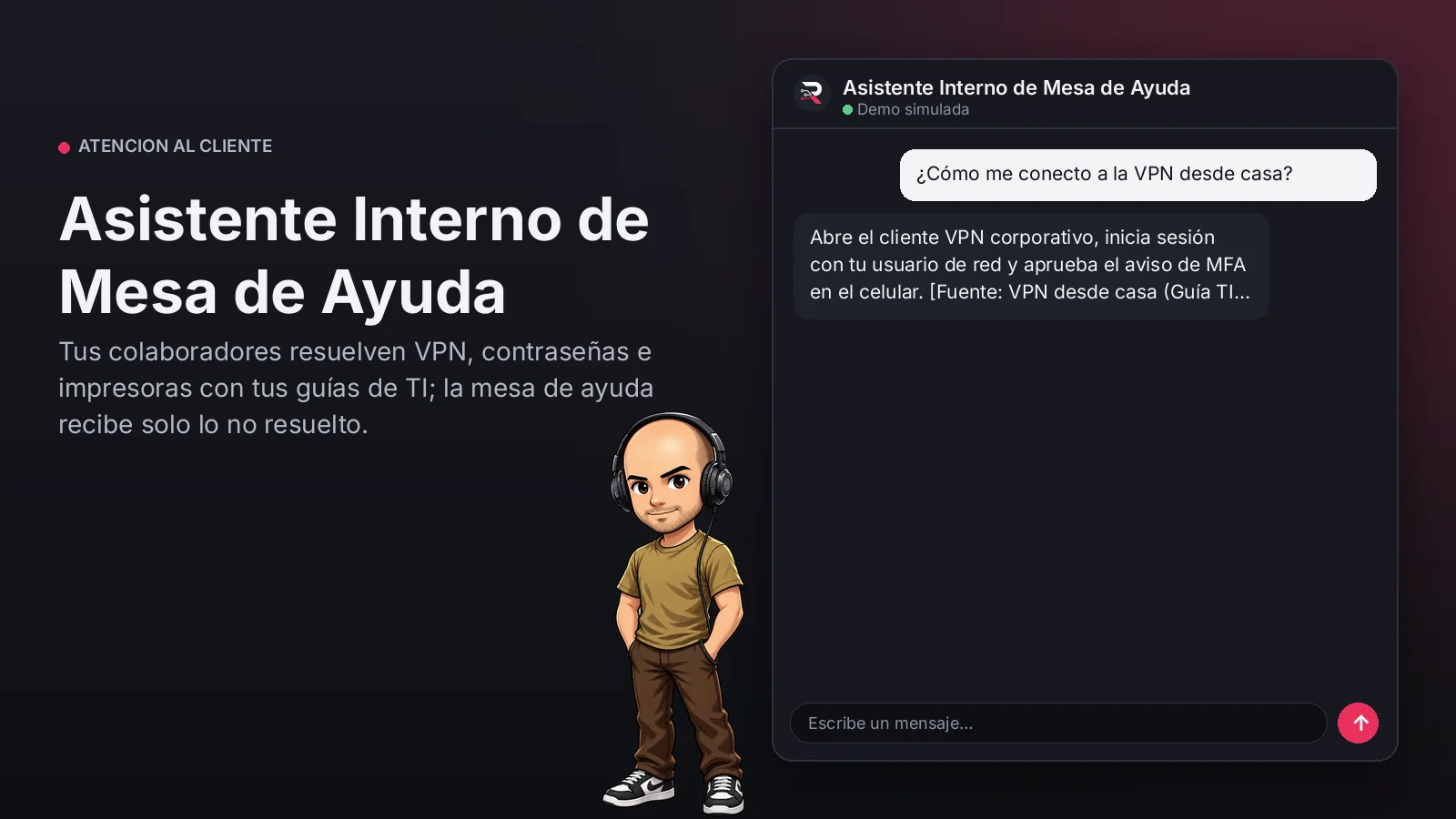 Imagen principal: Asistente Interno de Mesa de Ayuda. Tus colaboradores resuelven VPN, contraseñas e impresoras con tus guías de TI; la mesa de ayuda recibe solo lo no resuelto.