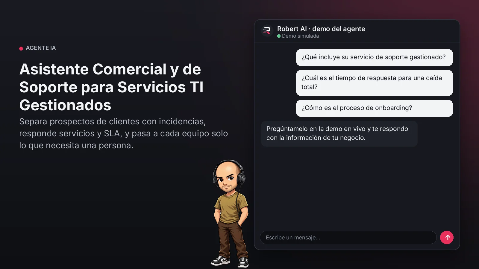Asistente Comercial y de Soporte para Servicios TI Gestionados. Separa prospectos de clientes con incidencias, responde servicios y SLA, y pasa a cada equipo solo lo que necesita una persona.