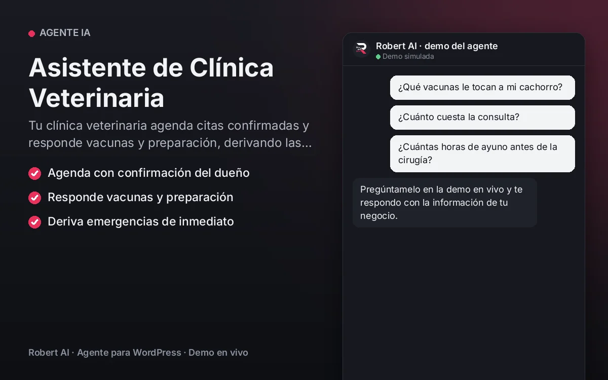Portada: Asistente de Clínica Veterinaria. Tu clínica veterinaria agenda citas confirmadas y responde vacunas y preparación, derivando las emergencias al instante.