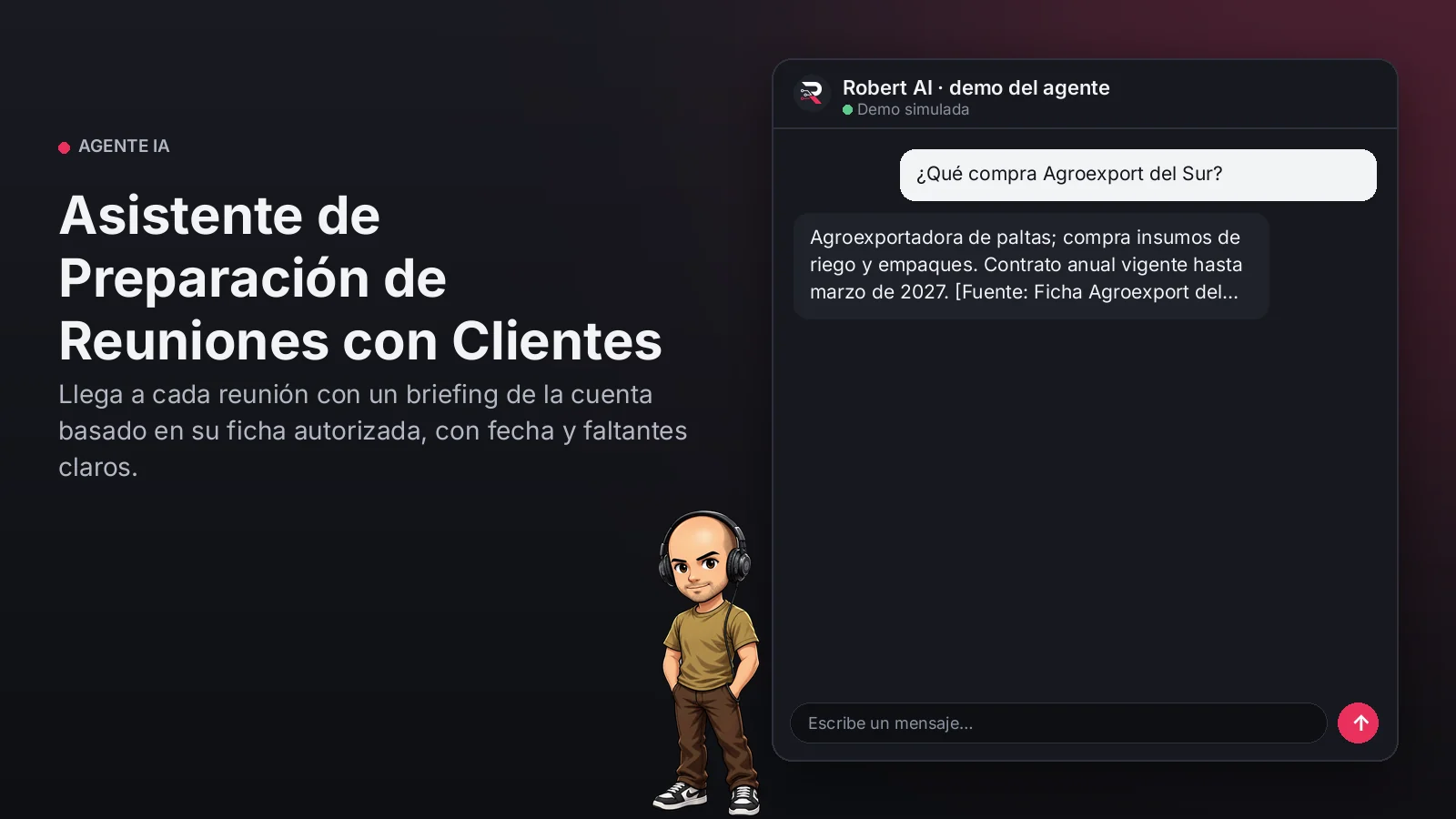 Asistente de Preparación de Reuniones con Clientes. Llega a cada reunión con un briefing de la cuenta basado en su ficha autorizada, con fecha y faltantes claros.