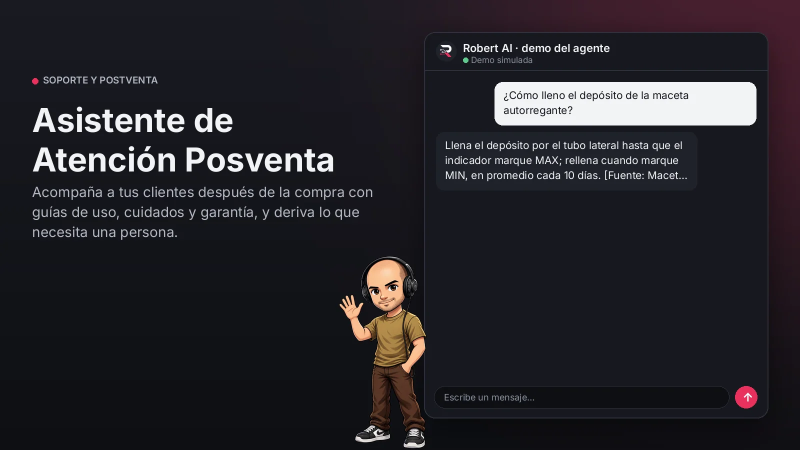 Asistente de Atención Posventa. Acompaña a tus clientes después de la compra con guías de uso, cuidados y garantía, y deriva lo que necesita una persona.