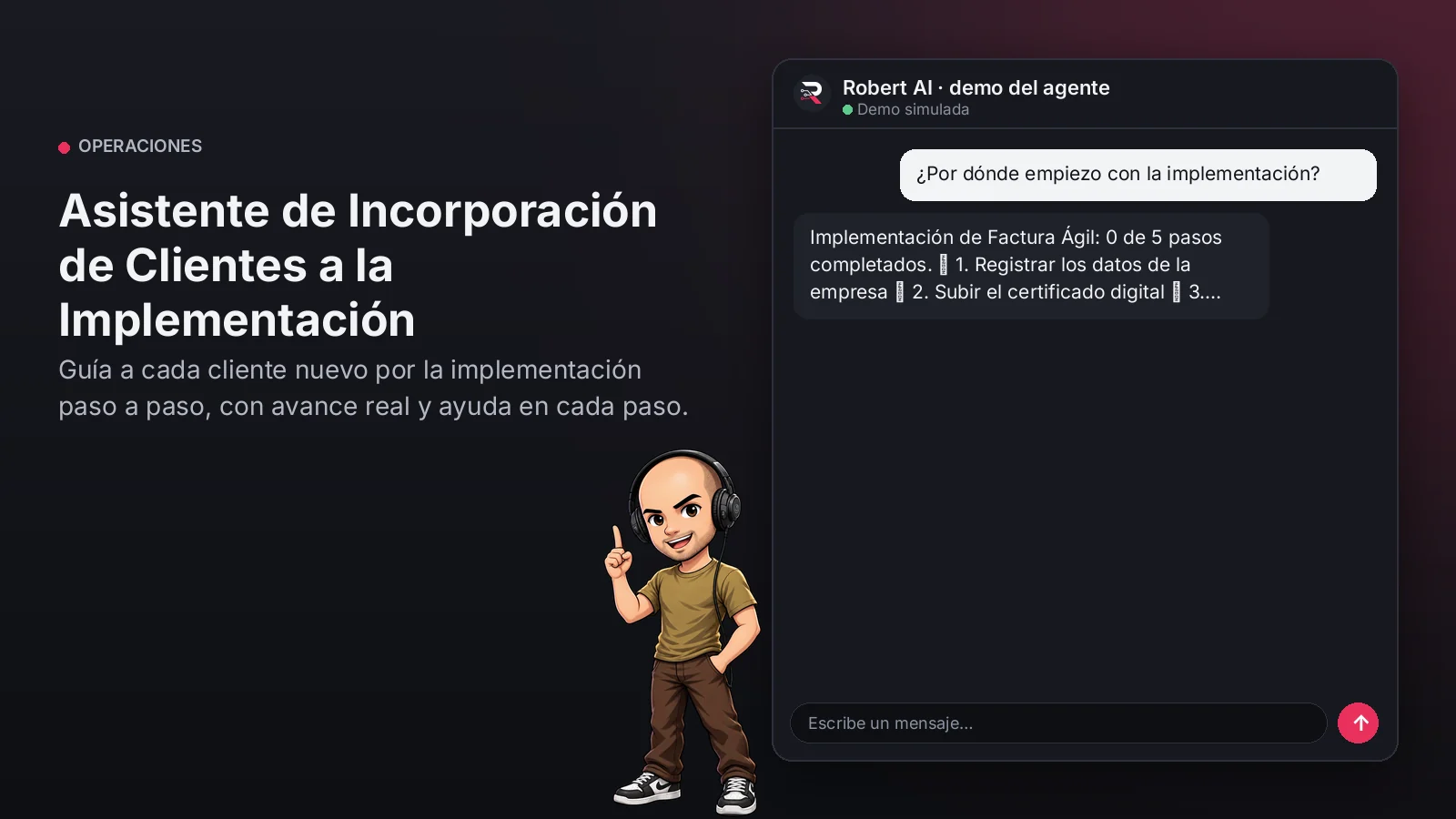 Asistente de Incorporación de Clientes a la Implementación. Guía a cada cliente nuevo por la implementación paso a paso, con avance real y ayuda en cada paso.