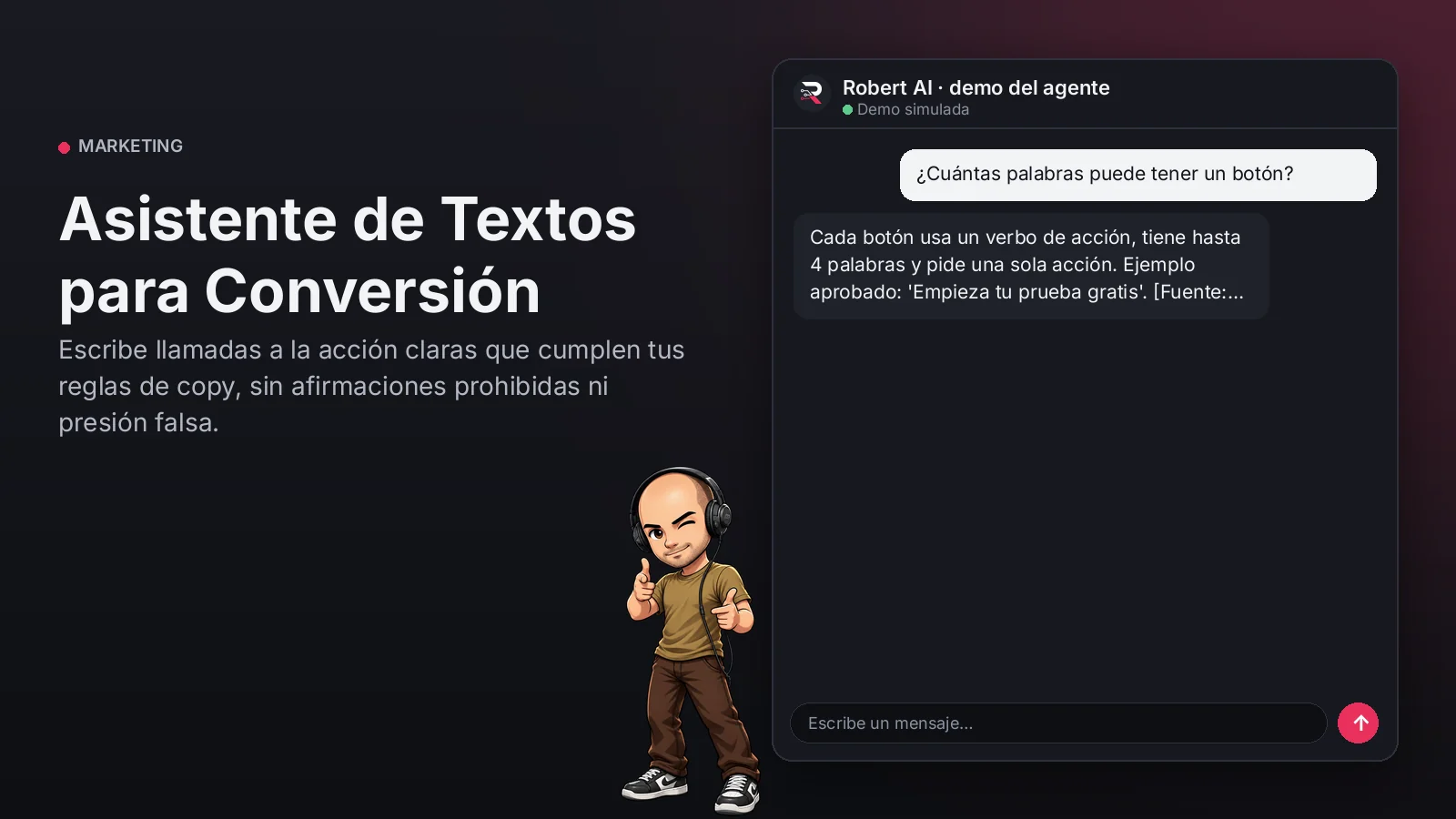 Asistente de Textos para Conversión. Escribe llamadas a la acción claras que cumplen tus reglas de copy, sin afirmaciones prohibidas ni presión falsa.