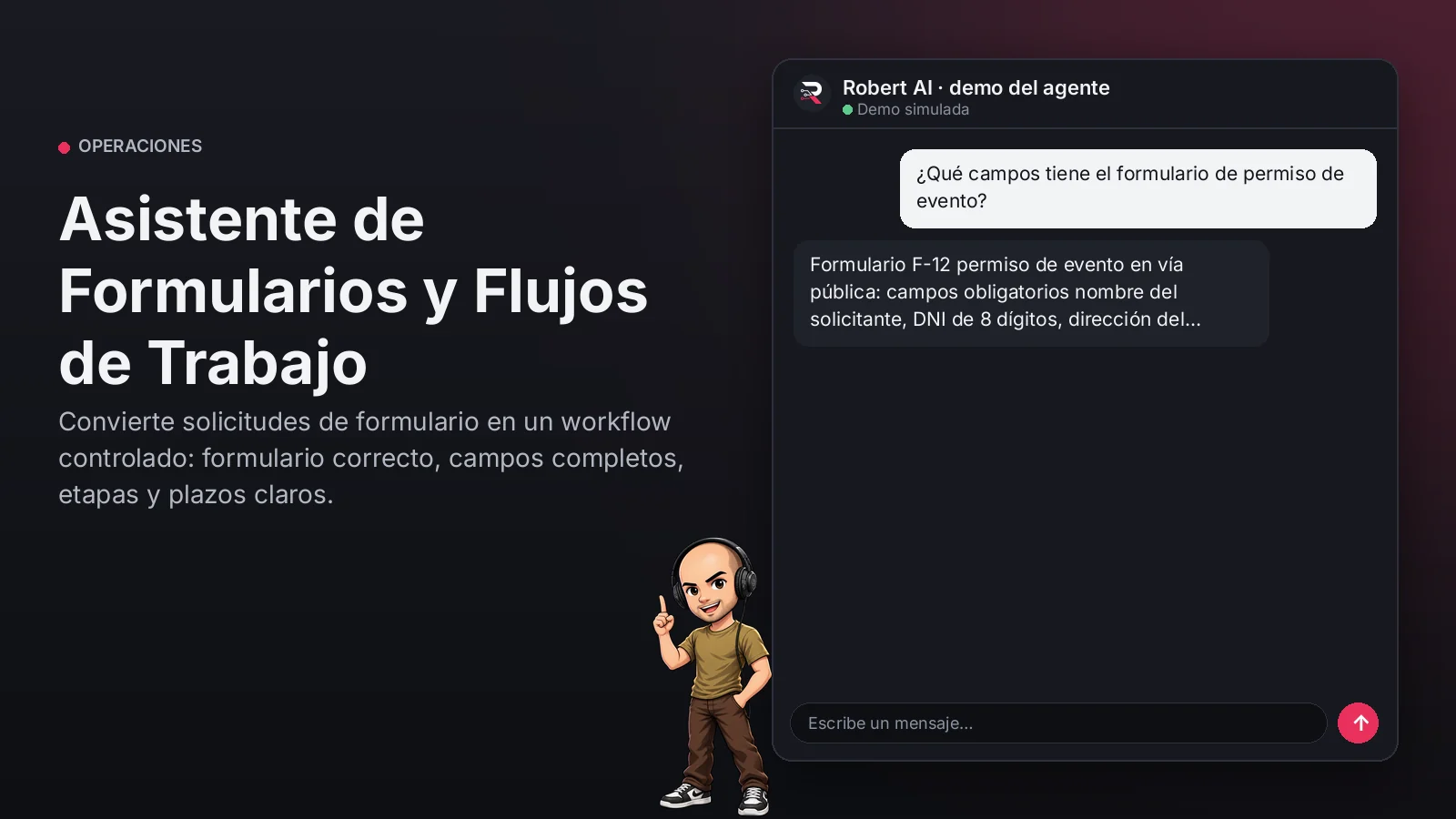 Asistente de Formularios y Flujos de Trabajo. Convierte solicitudes de formulario en un workflow controlado: formulario correcto, campos completos, etapas y plazos claros.