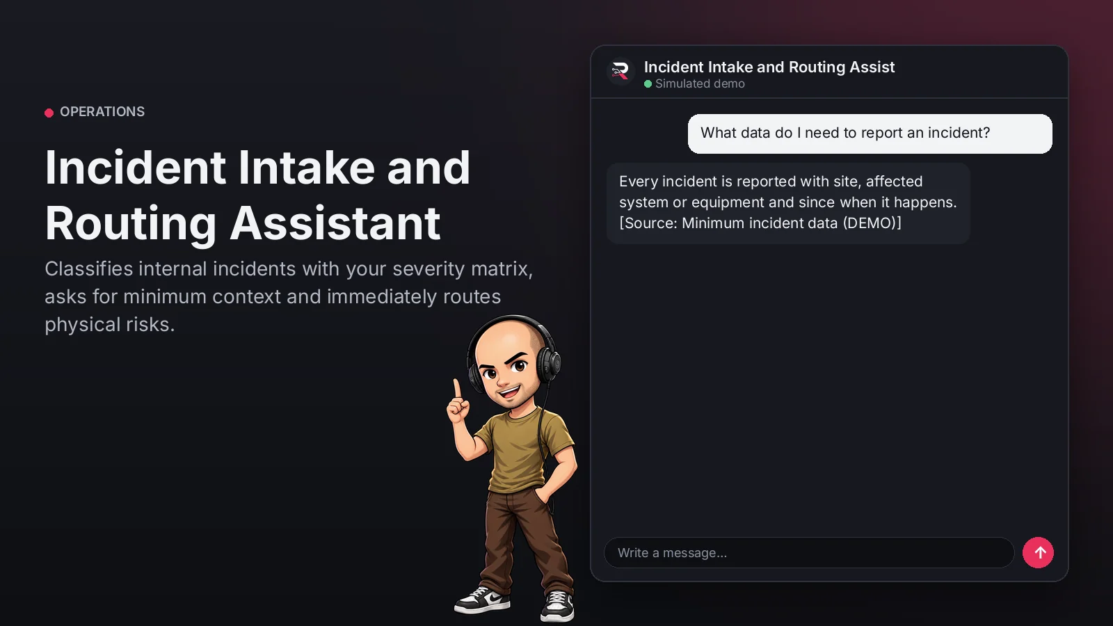 Hero image: Incident Intake and Routing Assistant. Classifies internal incidents with your severity matrix, asks for minimum context and immediately routes physical risks.