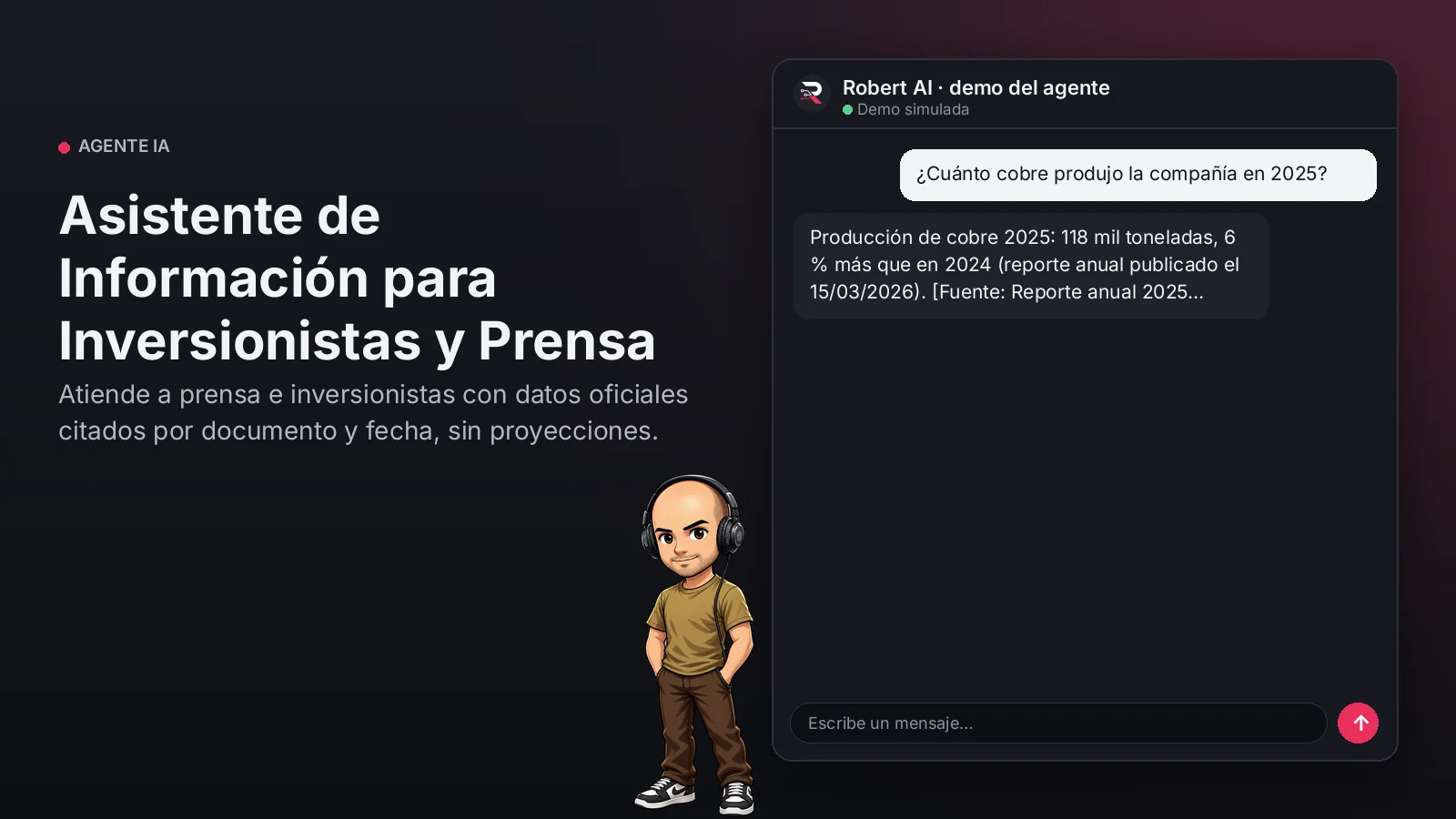 Asistente de Información para Inversionistas y Prensa. Atiende a prensa e inversionistas con datos oficiales citados por documento y fecha, sin proyecciones.
