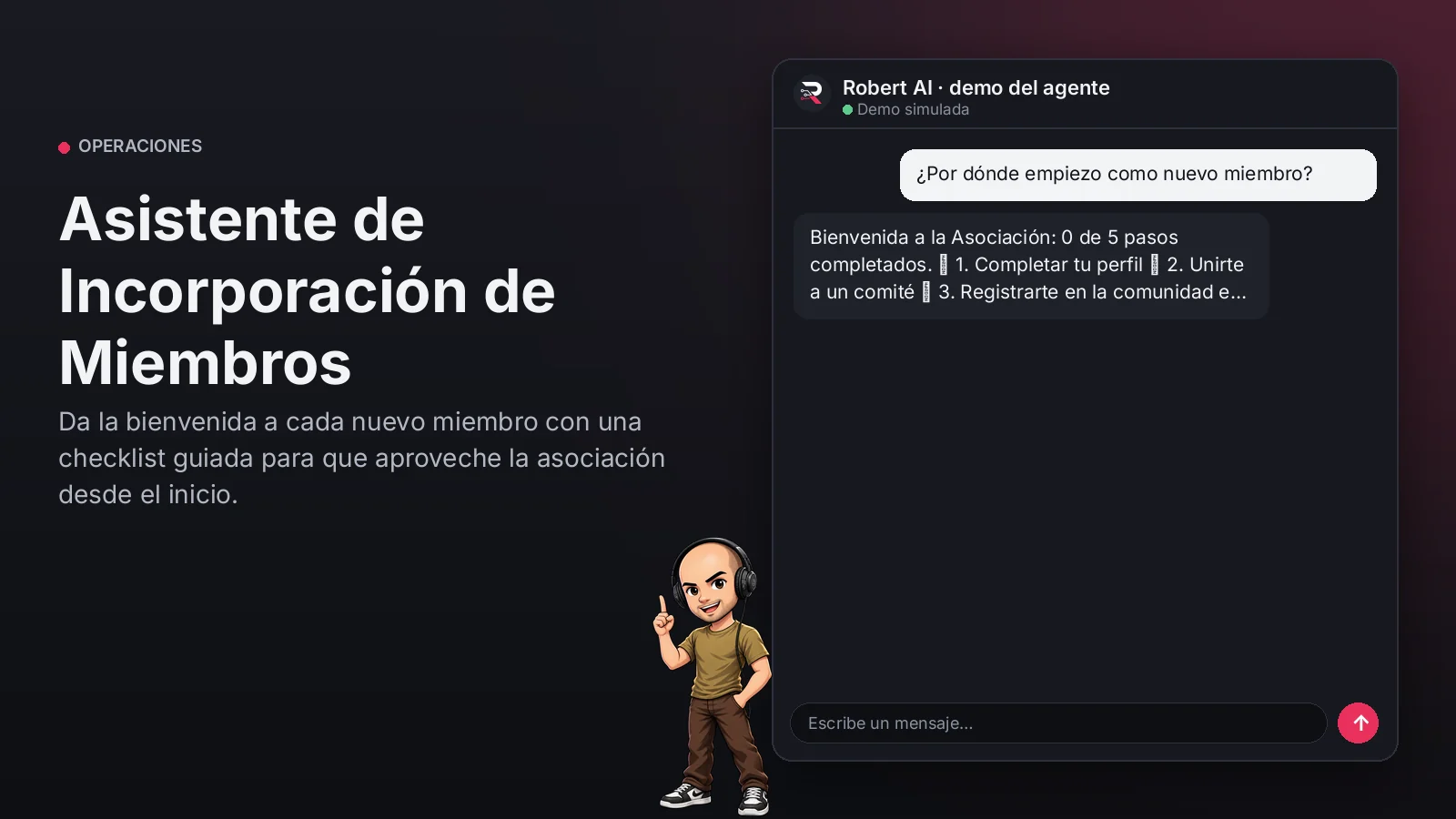 Asistente de Incorporación de Miembros. Da la bienvenida a cada nuevo miembro con una checklist guiada para que aproveche la asociación desde el inicio.