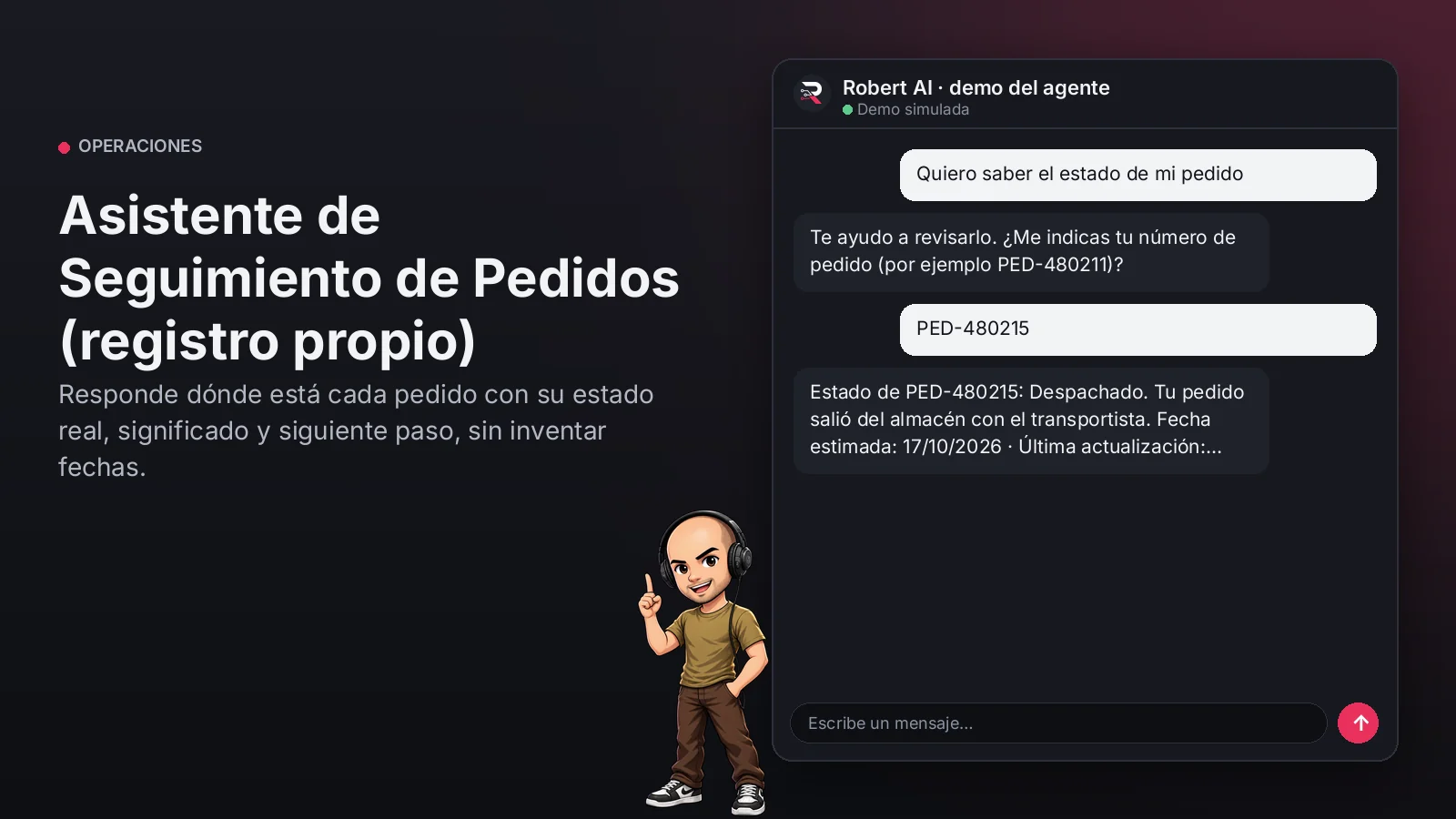 Asistente de Seguimiento de Pedidos (registro propio). Responde dónde está cada pedido con su estado real, significado y siguiente paso, sin inventar fechas.