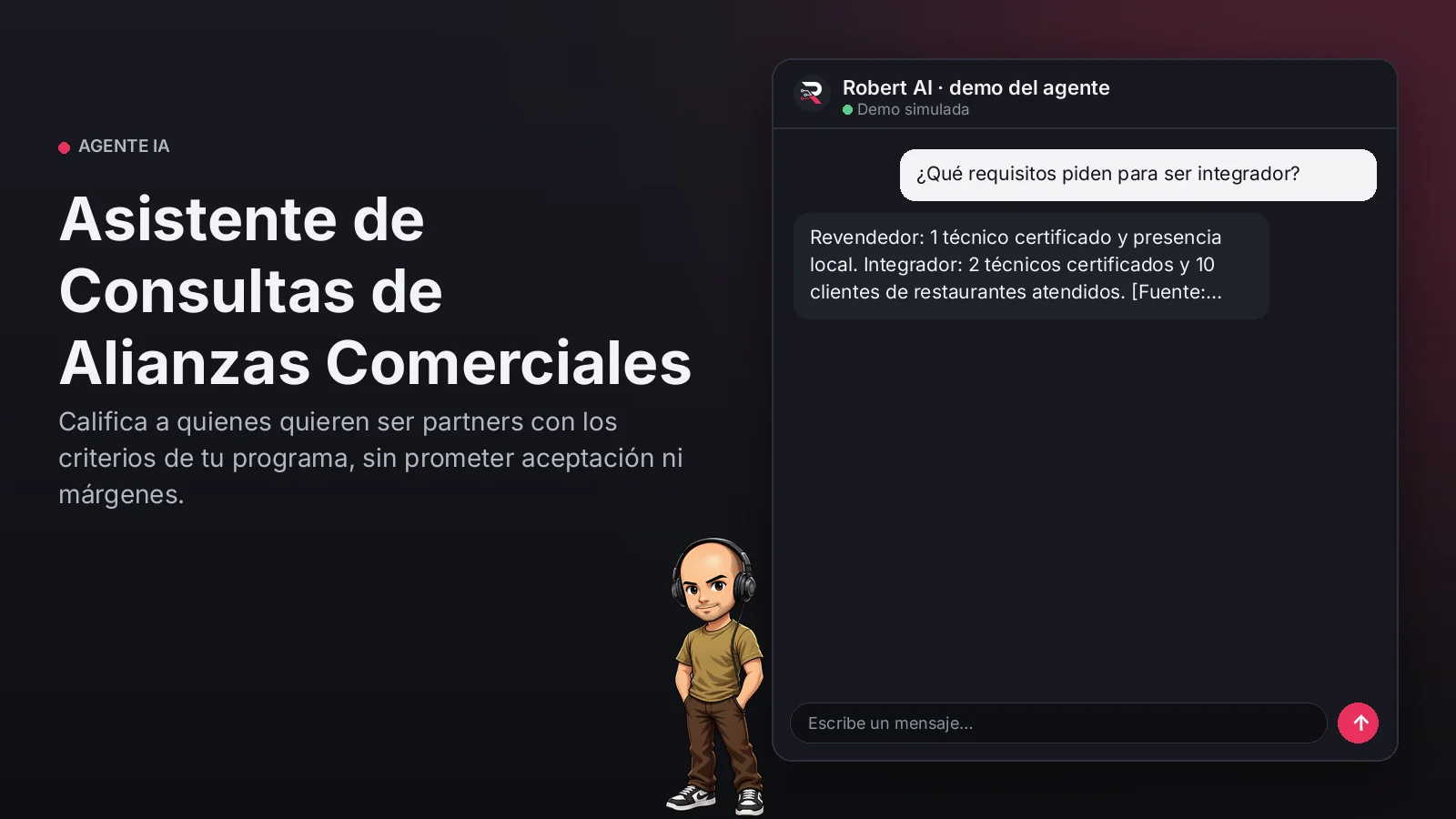 Asistente de Consultas de Alianzas Comerciales. Califica a quienes quieren ser partners con los criterios de tu programa, sin prometer aceptación ni márgenes.