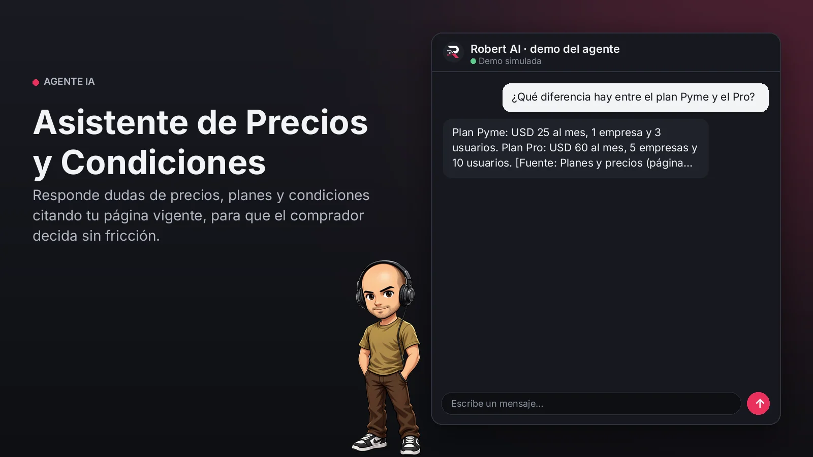 Asistente de Precios y Condiciones. Responde dudas de precios, planes y condiciones citando tu página vigente, para que el comprador decida sin fricción.