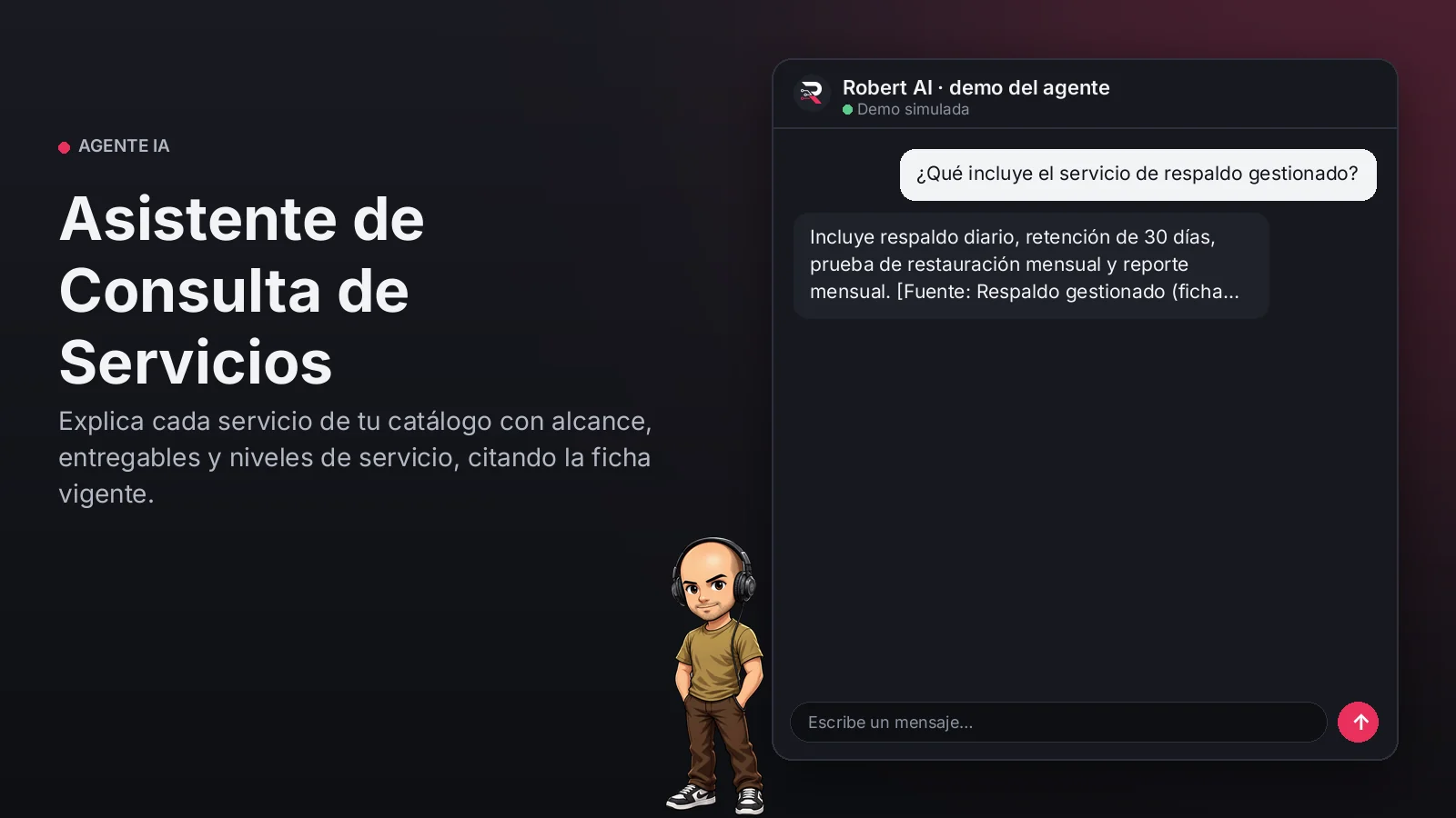 Asistente de Consulta de Servicios. Explica cada servicio de tu catálogo con alcance, entregables y niveles de servicio, citando la ficha vigente.