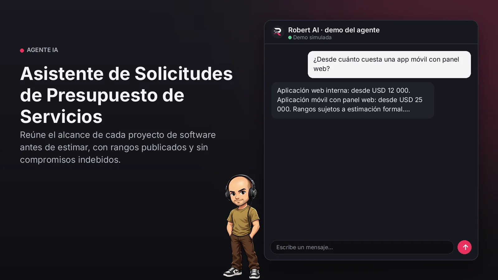 Asistente de Solicitudes de Presupuesto de Servicios. Reúne el alcance de cada proyecto de software antes de estimar, con rangos publicados y sin compromisos indebidos.