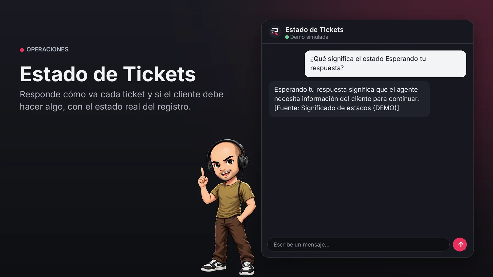 Imagen principal: Estado de Tickets. Responde cómo va cada ticket y si el cliente debe hacer algo, con el estado real del registro.